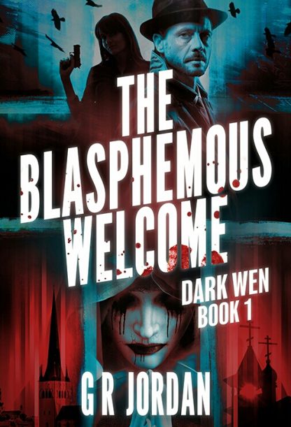 The Blasphemous Welcome Dark Wen Mysteries